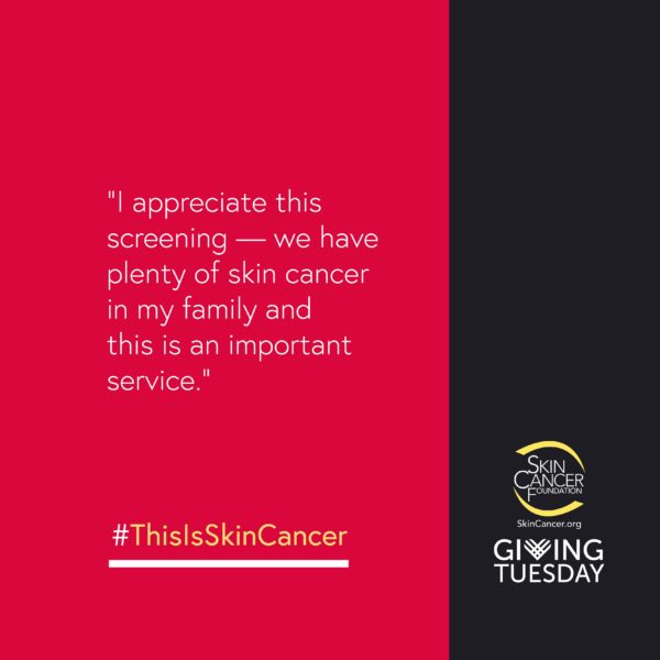 "I appreciate this screening - we have plenty of skin cancer in my family and this is an important service"