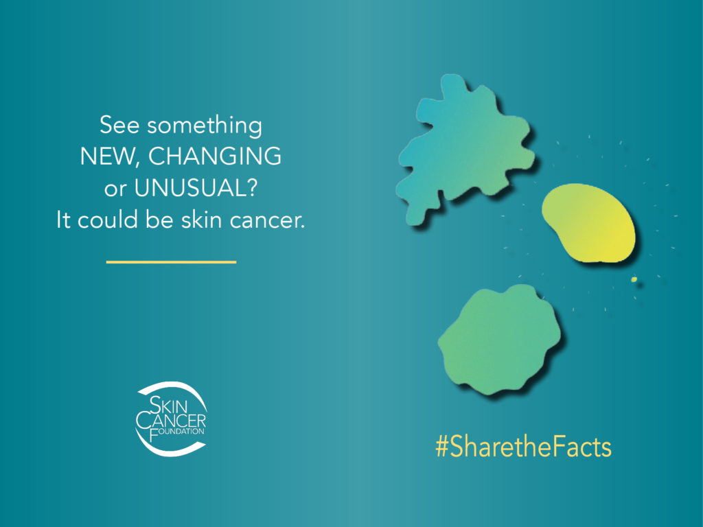 SCFSummerToolkit6 See something NEW, CHANGING or UNUSUAL? It could be skin cancer